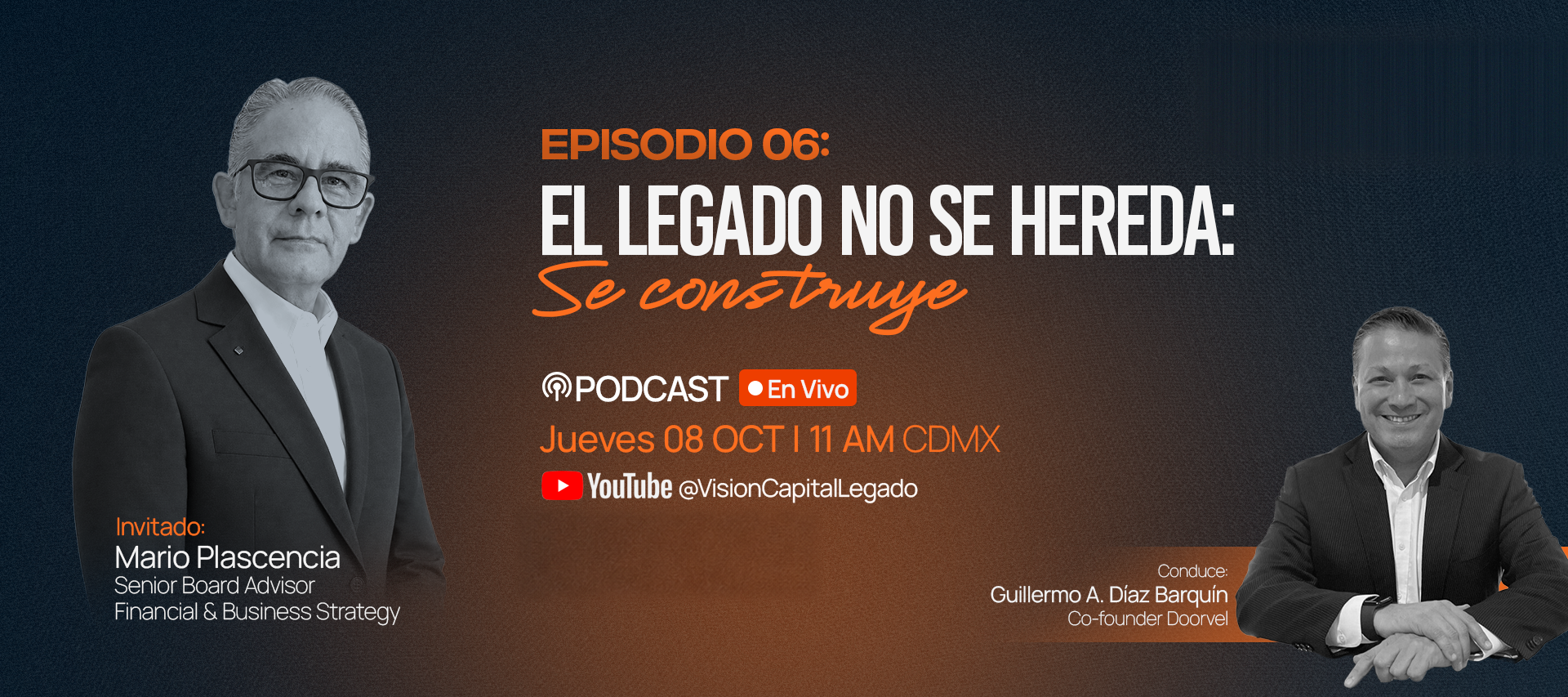 EPISODIO 06: El legado no se hereda:
se construye